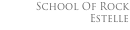 School Of Rock Estelle