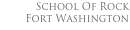 School Of Rock Fort Washington